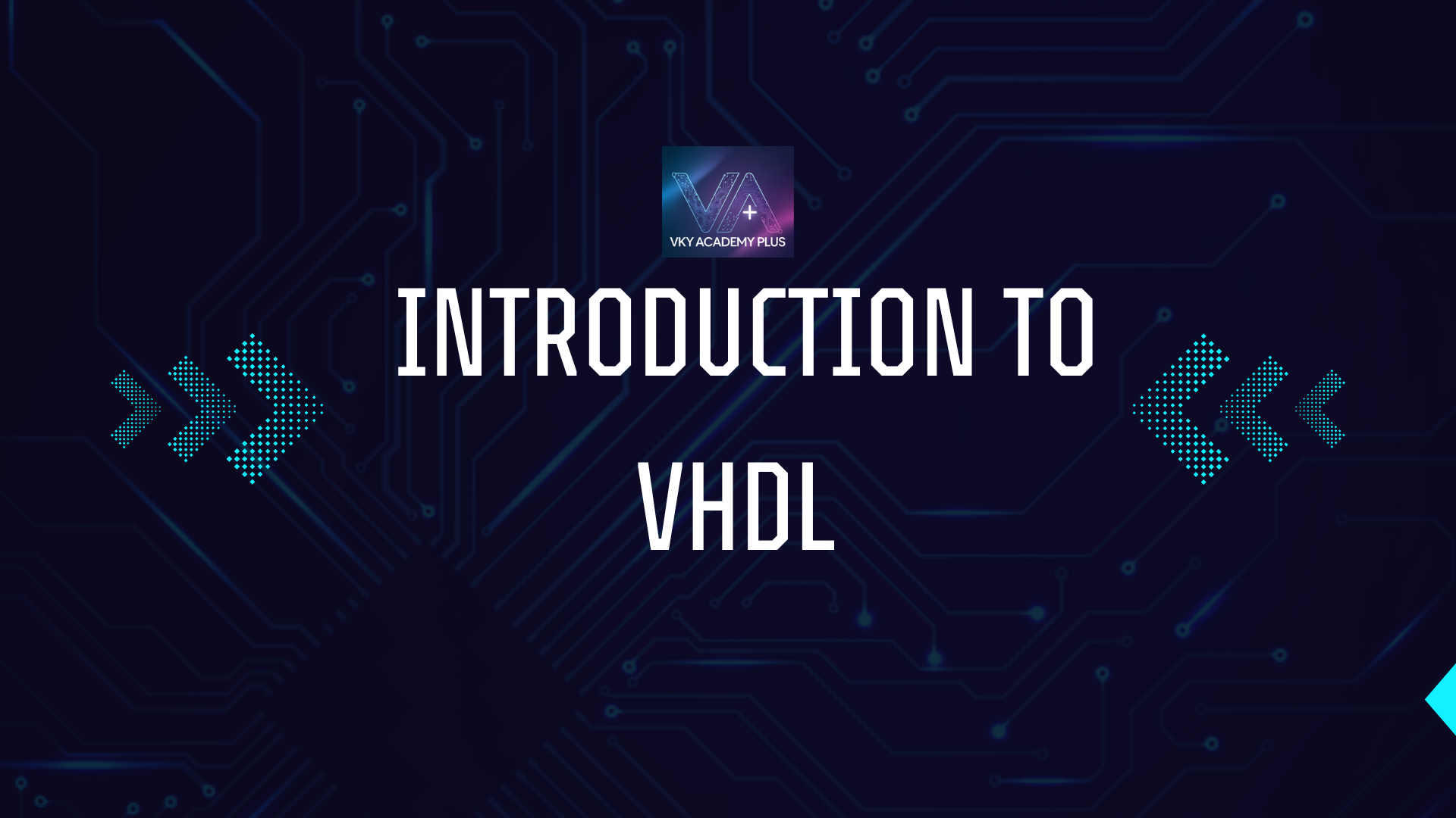 Introduction to VHDL - VKY Academy